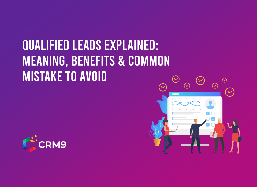 What Makes a Lead Qualified and Key Criteria to Choose