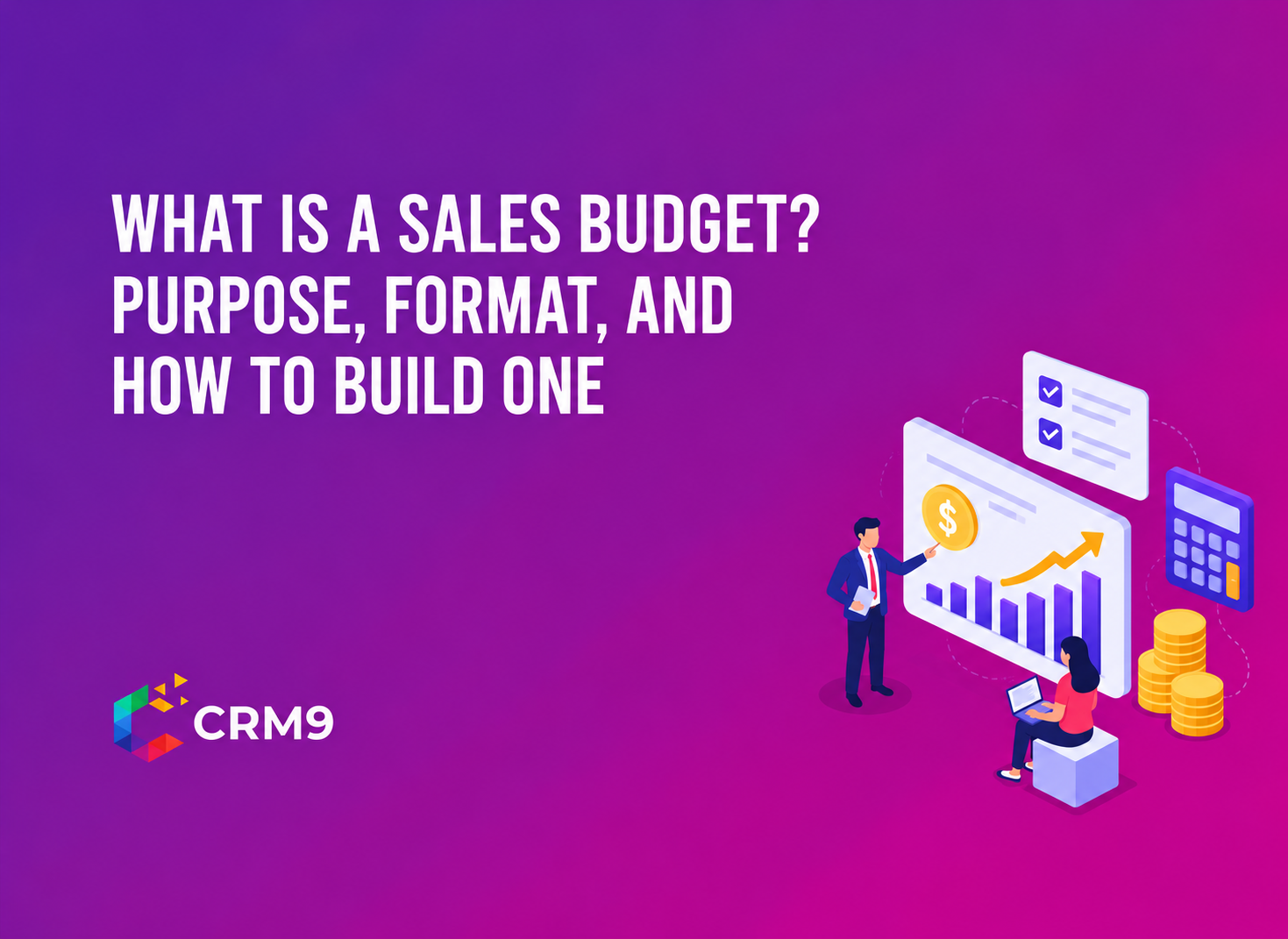 What Is a Sales Budget? Purpose, Format, and How to Build One