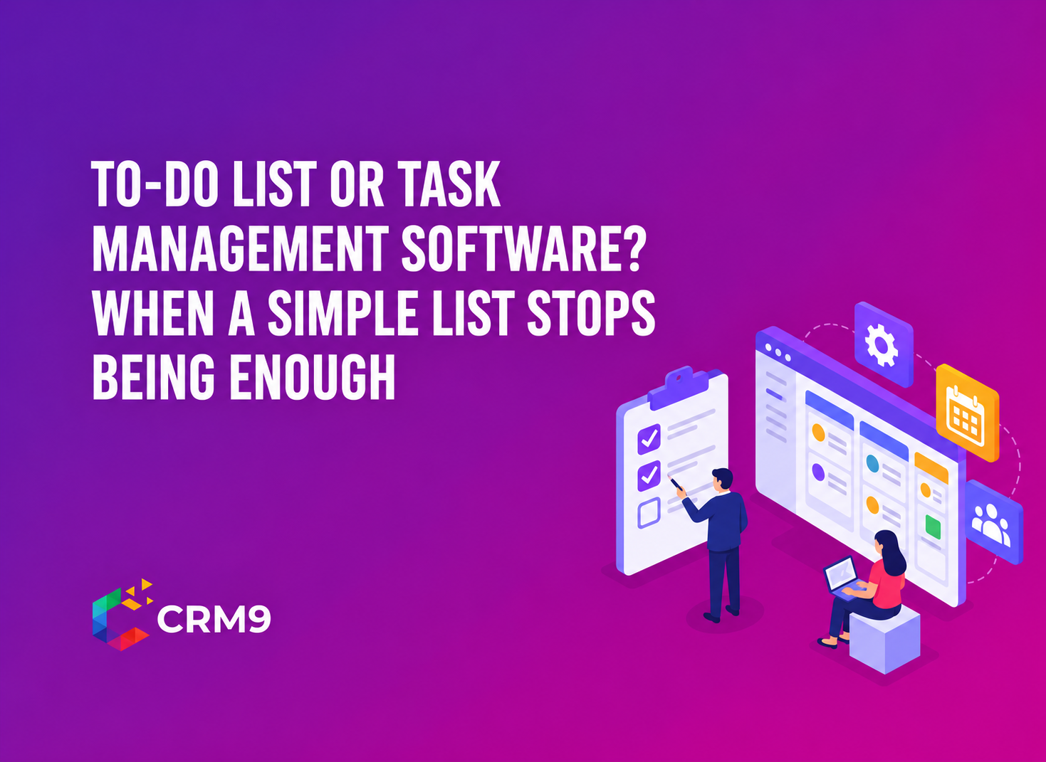 To-Do List or Task Management Software? When a Simple List Stops Being Enough